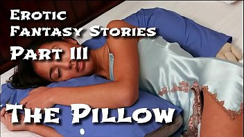 Play Erotic Fantasy Stories 3: The Pillow